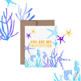 Greeting Card - You Are My Inspiration